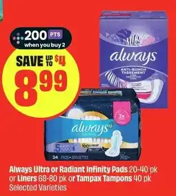 FreshCo Always Ultra or Radiant Infinity Pads or Liners or Tampax Tampons offer