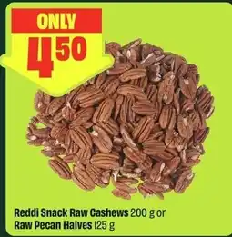 FreshCo Reddi Snack Raw Cashews or Raw Pecan Halves offer