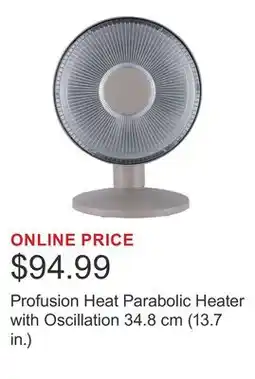 Costco Profusion Heat Parabolic Heater with Oscillation 34.8 cm (13.7 in.) offer