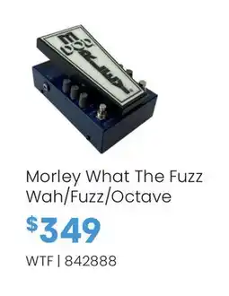 Long & McQuade Morley What The Fuzz Wah/Fuzz/Octave offer