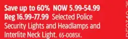Canadian Tire Selected Police Security Lights and Headlamps and Interlite Neck Light offer