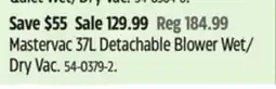 Canadian Tire Mastervac 37L Detachable Blower Wet/ Dry Vac offer
