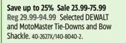 Canadian Tire Selected DEWALT and MotoMaster Tie-Downs and Bow Shackle offer