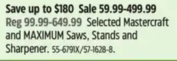 Canadian Tire Selected Mastercraft and MAXIMUM Saws, Stands and Sharpener offer