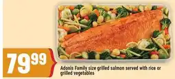 Marché Adonis Adonis Family size grilled salmon served with rice or grilled vegetables offer