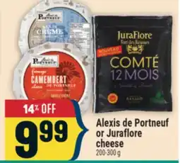 Marché Adonis ALEXIS DE PORTNEUF OR JURAFlORE CHEESE offer