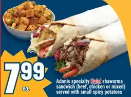 Marché Adonis Adonis specialty Halal shawarma sandwich (beef, chicken or mixed) offer