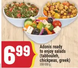 Marché Adonis ADONIS READY TO ENJOY SALADS (TABBOULEH, CHICKPEAS, GREEK) offer