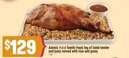 Marché Adonis Adonis Halal family feast leg of lamb tender and juicy served with rice and gravy offer