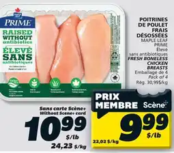 IGA MAPLE LEAF PRIME FRESH BONELESS CHICKEN BREASTS offer