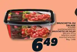 IGA PLAISIRS GASTRONOMIQUES BRUSCHETTA OR SALAD offer