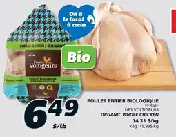 IGA FERME DES VOLTIGEURS ORGANIC WHOLE CHICKEN offer
