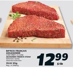 IGA C'EST PRÊT! À CUIRE SEASONED FRENCH STEAK offer