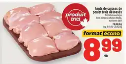 Metro HAUTS DE CUISSES DE POULET FRAIS DÉSOSSÉS | FRESH BONELESS CHICKEN THIGHS offer