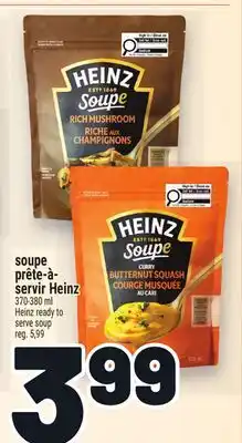 Metro SOUPE PRÊTE-À-SERVIR HEINZ | HEINZ READY TO SERVE SOUP offer