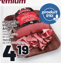 Metro CHARCUTERIES IRRÉSISTIBLE ARTISAN | IRRESISTIBLE ARTISAN DELI COLD CUTS offer
