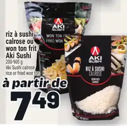 Metro RIZ À SUSHI CALROSE OU WON TON FRIT AKI SUSHI | AKI SUSHI CALROSE RICE OR FRIED WON TON offer