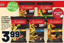 Metro CROUSTILLES OU BÂTONNETS AUX LÉGUMES IRRÉSISTIBLE | IRRÉSISTIBLE VEGETABLE CHIPS OR STICKS offer
