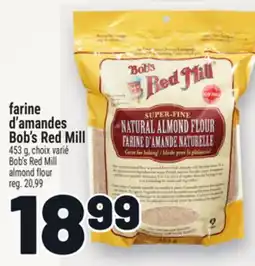 Metro FARINE D'AMANDES BOB'S RED MILL | BOB'S RED MILL ALMOND FLOUR offer
