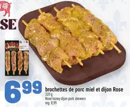 Metro BROCHETTES DE PORC MIEL ET DIJON ROSE | ROSE HONEY DIJON PORK SKEWERS offer