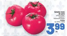 Metro TOMATES ROSES DE SERRE | HOTHOUSE PINK TOMATOES offer