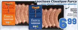 Metro SAUCISSES CLASSIQUE FURCA | FURCA CLASSIC SAUSAGES offer