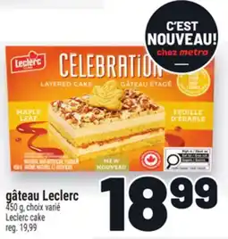 Metro GÂTEAU LECLERC | LECLERC CAKE offer