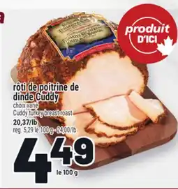 Metro RÔTI DE POITRINE DE DINDE CUDDY | CUDDY TURKEY BREAST ROAST offer