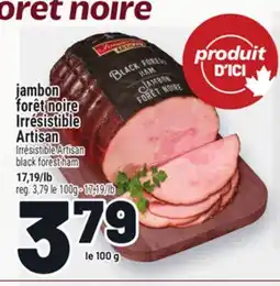 Metro JAMBON FORÊT NOIRE IRRÉSISTIBLE ARTISAN | IRRÉSISTIBLE ARTISAN BLACK FOREST HAM offer