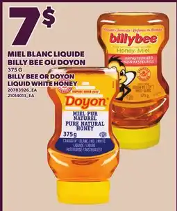 Provigo MIEL BLANC LIQUIDE BILLY BEE OU DOYON, 375 G | BILLY BEE OR DOYON LIQUID WHITE HONEY offer