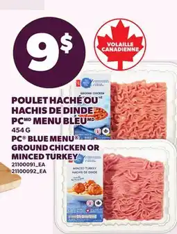 Provigo POULET HACHÉ OU HACHIS DE DINDE PC MENU BLEU, 454 G | PC BLUE MENU GROUND CHICKEN OR MINCED TURKEY offer