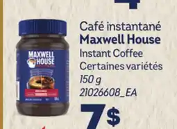 Provigo CAFÉ INSTANTANÉ MAXWELL HOUSE, 150 G | INSTANT COFFEE offer