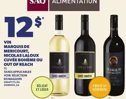 Provigo VIN MARQUIS DE MERICOURT, NICOLAS LALOUX CUVÉE BOHÈME OU OUT OF REACH offer