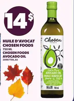 Provigo HUILE D'AVOCAT CHOSEN FOODS, 750 ML | CHOSEN FOODS AVOCADO OIL offer