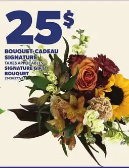 Provigo BOUQUET-CADEAU SIGNATURE | SIGNATURE GIFT BOUQUET offer