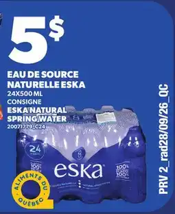 Provigo EAU DE SOURCE NATURELLE ESKA, 24X500 ML | ESKA NATURAL SPRING WATER offer
