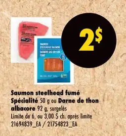 Wholesale Club Saumon steelhead fumé Spécialité 50 g ou Darne de thon albacore 92 g offer