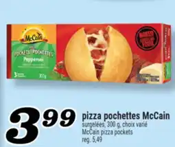Marché Richelieu PIZZA POCHETTES MCCAIN | MCCAIN PIZZA POCKETS offer