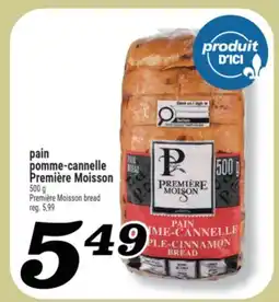 Marché Richelieu PAIN POMME-CANNELLE PREMIÈRE MOISSON | PREMIÈRE MOISSON BREAD offer