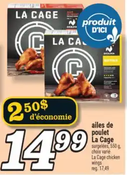 Marché Richelieu AILES DE POULET LA CAGE | LA CAGE CHICKEN WINGS offer