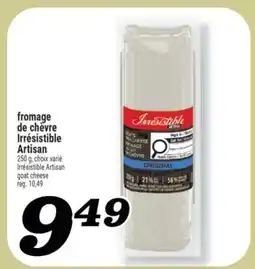 Marché Richelieu FROMAGE DE CHÈVRE IRRÉSISTIBLE ARTISAN | IRRÉSISTIBLE ARTISAN GOAT CHEESE offer