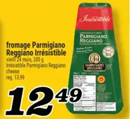 Marché Richelieu FROMAGE PARMIGIANO REGGIANO IRRÉSISTIBLE | IRRÉSISTIBLE PARMIGIANO REGGIANO CHEESE offer