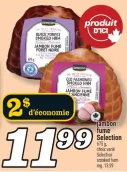 Marché Richelieu JAMBON FUMÉ SELECTION | SELECTION SMOKED HAM offer