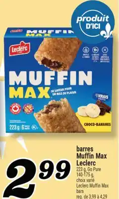 Marché Richelieu BARRES MUFFIN MAX LECLERC | LECLERC MUFFIN MAX BARS offer