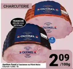 Pasquier Jambon fumé à l'ancienne ou Fôret Noire Olymel offer