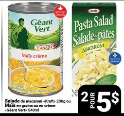 Pasquier Salade de macaroni Kraft 200g ou Maïs en grains ou en crème Géant Vert 540ml offer