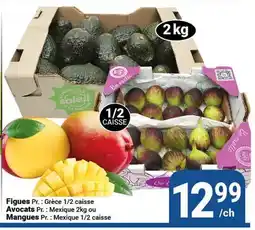 Pasquier Figues Pr. : Grèce 1/2 caisse Avocats Pr. : Mexique 2kg ou Mangues Pr. : Mexique 1/2 caisse offer