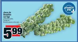 Super C choux de Bruxelles sur tige | Brussels sprouts on the stalk offer