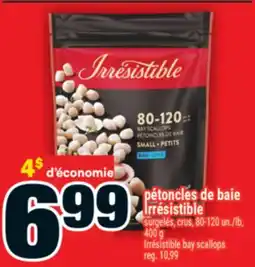 Super C pétoncles de baie Irresistible | Irrésistible bay scallops offer