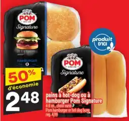 Super C pains à hot-dog ou à hamburger Pom Signature | Pom hamburger or hot dog buns offer